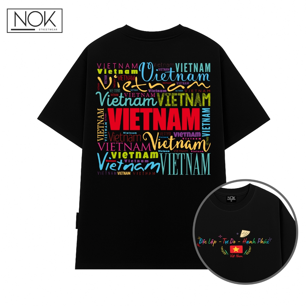 Áo thun nam nữ form rộng chữ độc lập tự do hạnh phúc Mặt sau in chữ Việt Nam nghệ thuật NOK - NS059