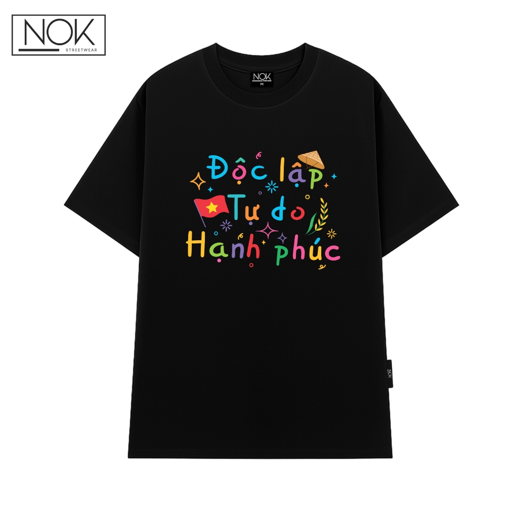 Áo thun local brand Độc Lập Tự Do Hạnh Phúc thiết kế tươi vui năng động form rộng unisex NOK-N057