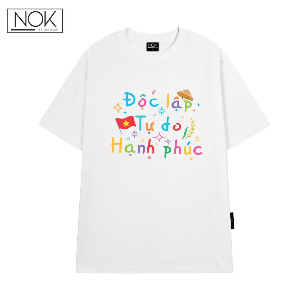 Áo thun local brand Độc Lập Tự Do Hạnh Phúc thiết kế tươi vui năng động form rộng unisex NOK-N057