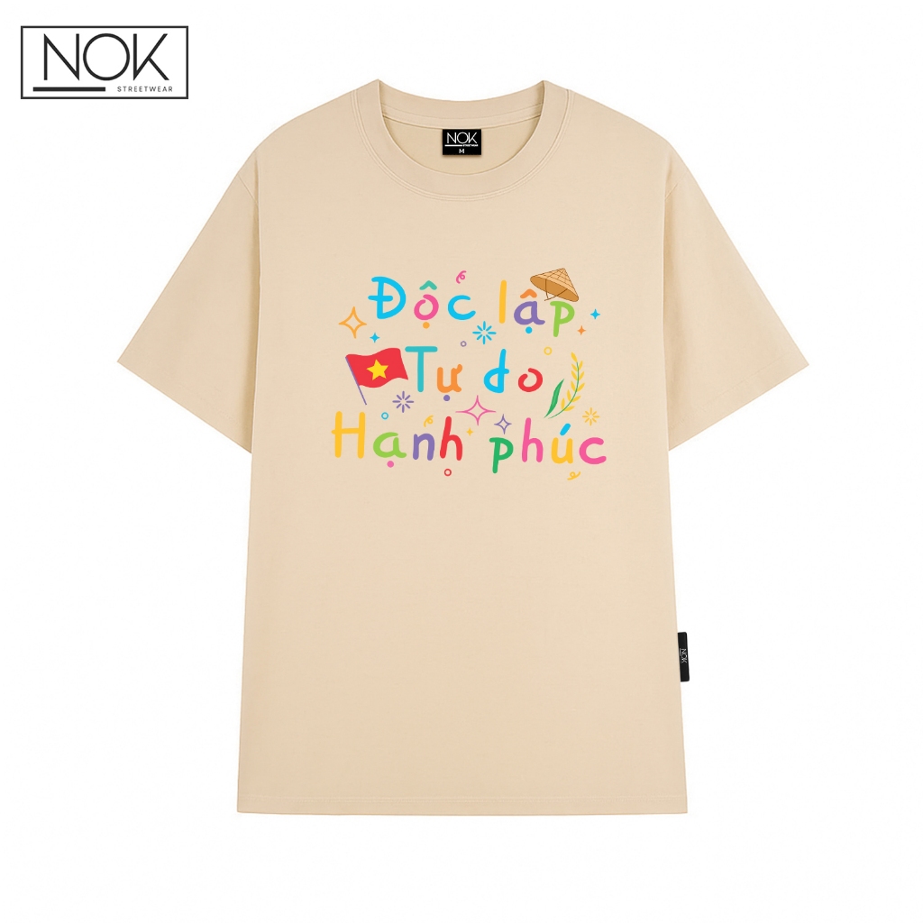 Áo thun local brand Độc Lập Tự Do Hạnh Phúc thiết kế tươi vui năng động form rộng unisex NOK-N057