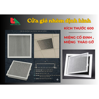 Miệng gió 600 - miệng gió nan tháo gỡ- cố định - Thông gió 600 - Cửa gió máy lạnh - Miệng gió hồi