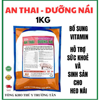 An thai, dưỡng nái 1kg cho con nái khoẻ mạnh, nâng cao thể trạng, tăng cường dinh dưỡng cho con non