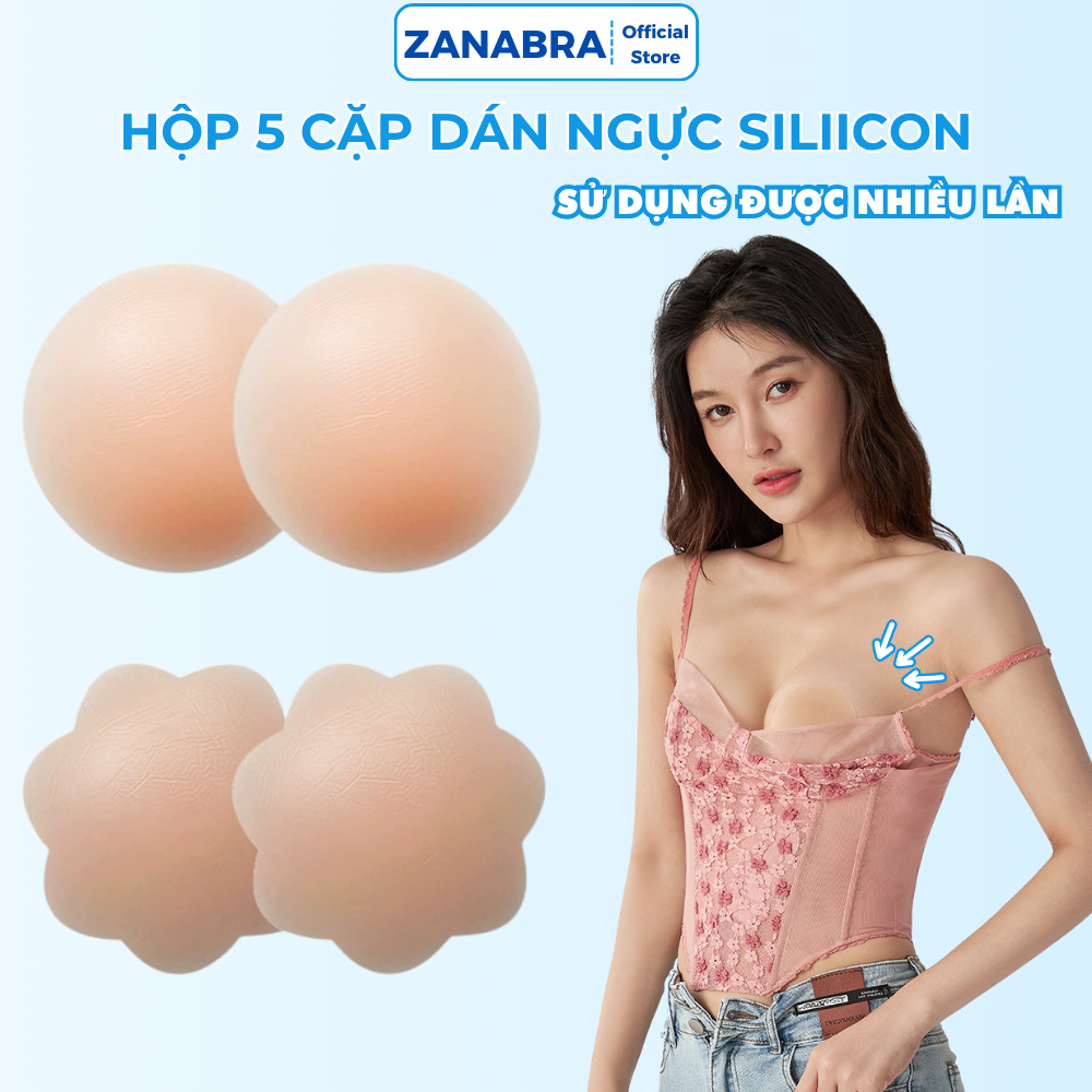 [ Hộp 5 Cặp ] Miếng dán ngực silicon dán ti tàng hình, silicon siêu mỏng siêu dính thoáng khí sử dụng nhiều lần ZANABRA