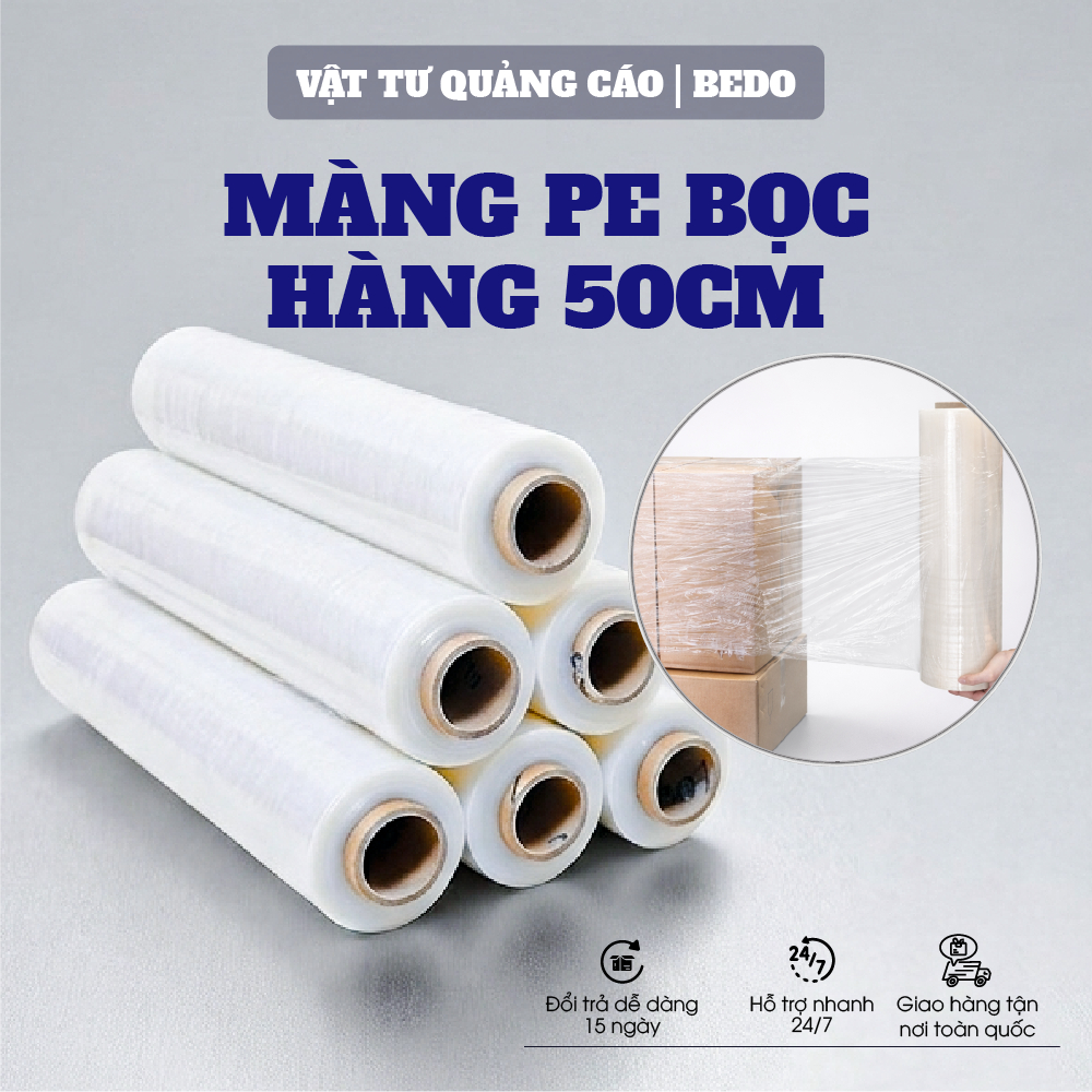 Màng PE, màng Chít, màng Co cỡ đại BEDO khổ 50cm, bọc hàng, đóng hàng, quấn hàng lõi nhỏ 0.5kg