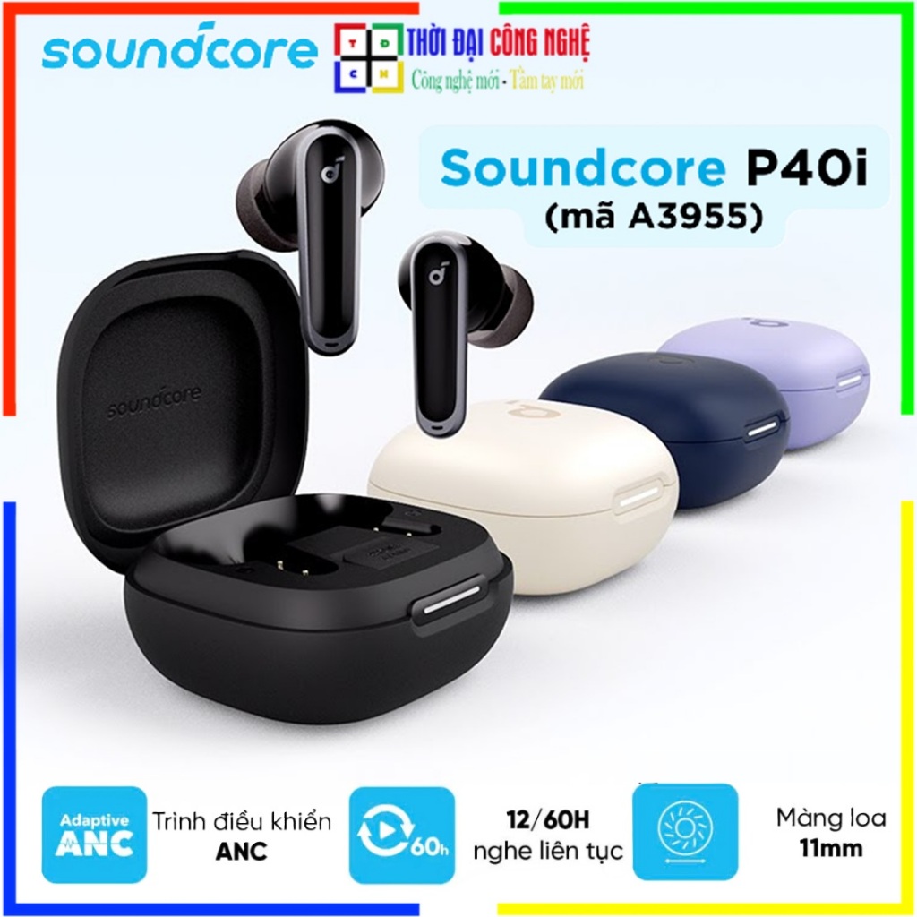 Soundcore P40i - Anker A3955 Tai nghe Bluetooth có tính năng ANC thích ứng.Bảo hành 18 tháng,1 đổi 1 trong 15 ngày