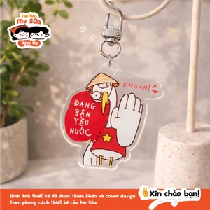 Móc khóa Mica "Khoan! Đang bận yêu nước" - Thiết kế độc quyền Mẹ Sữa 🇻🇳