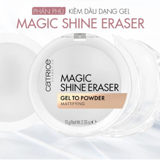 Phấn Phủ Dạng Gel Catrice Magic Shine Eraser Gel To Powder Mattifying Kiềm Dầu 10g