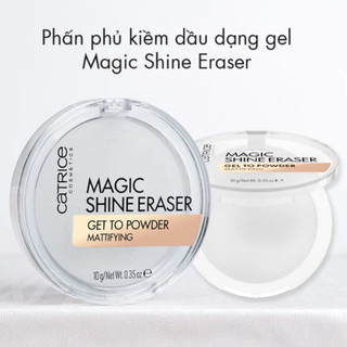 Phấn Phủ Dạng Gel Catrice Magic Shine Eraser Gel To Powder Mattifying Kiềm Dầu 10g