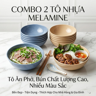 Combo 2 Tô Nhựa Nhiều Màu - Tô Nhựa Ăn Bún Phở Chất Liệu MELAMINE - Trường An VN