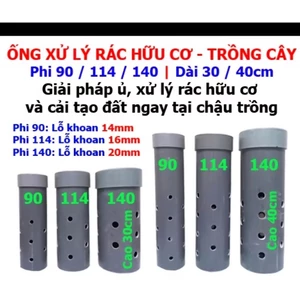 Ống Xử Lý Rác Hữu Cơ, Ủ Rác, Cải Tạo Đất Ngay Tại Chậu Trồng [ ỐNG DÀY]
