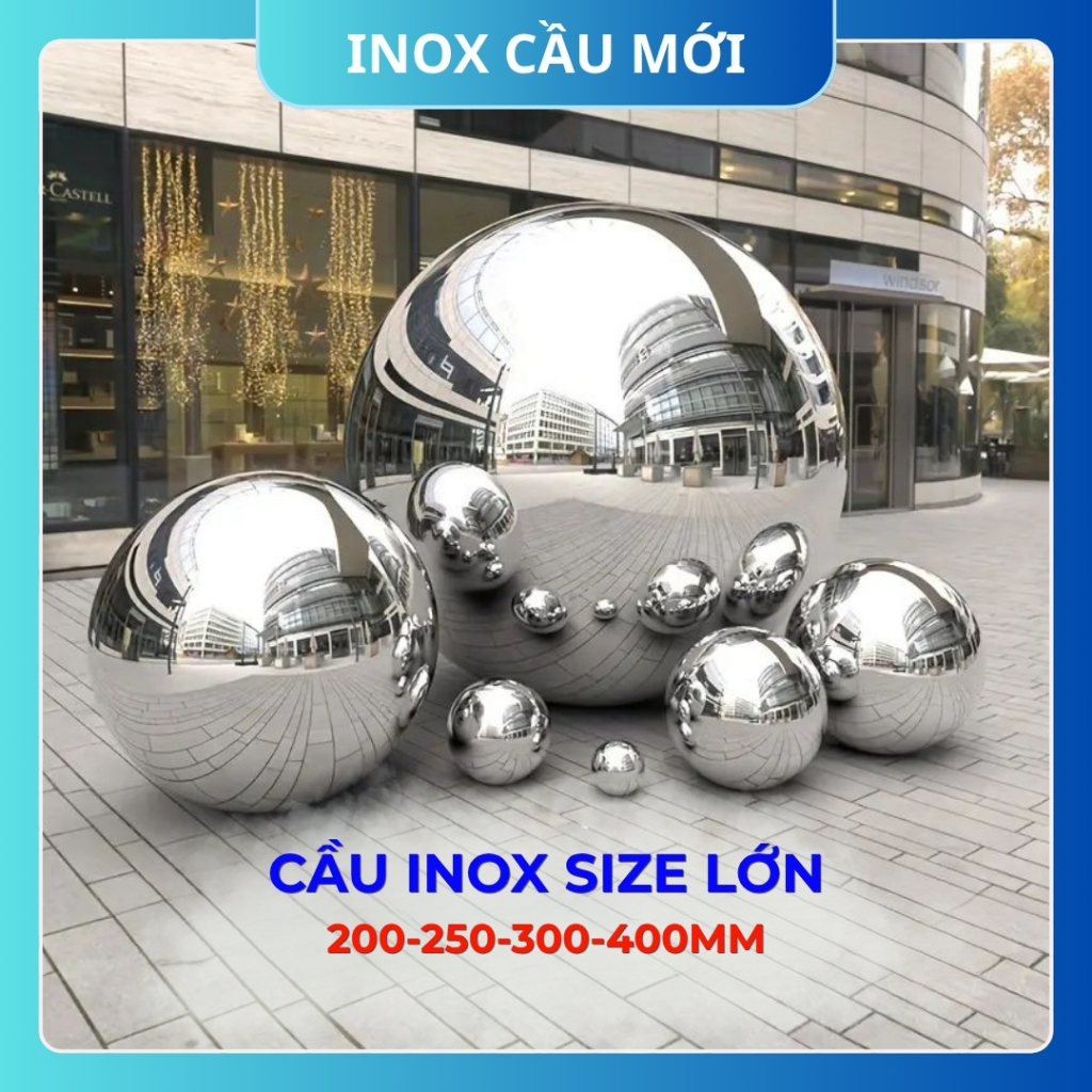 Quả cầu inox 304, sáng bóng như gương, kích thước lớn, trang trí cổng sân vườn nội ngoại thất