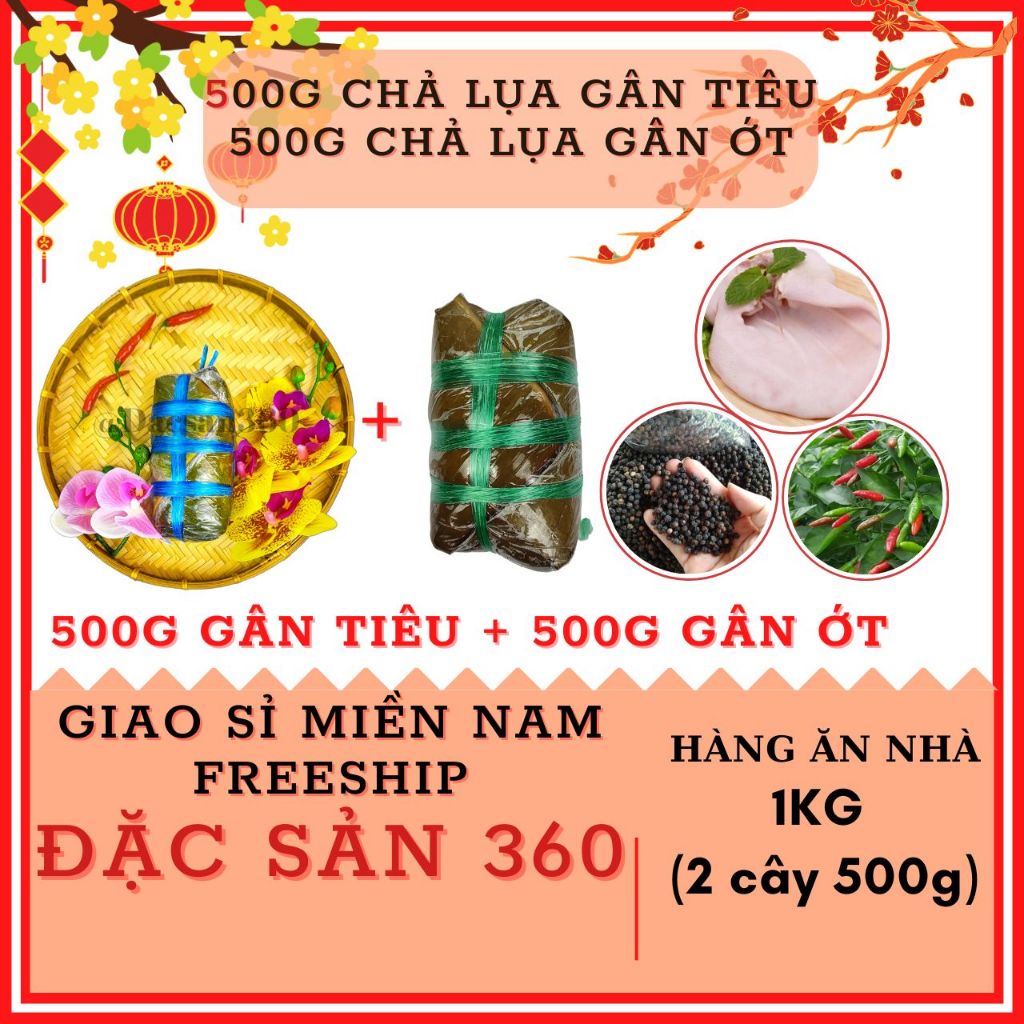 CHẢ GÂN ỚT XIÊM XANH 500G + 500G CHẢ GÂN TIÊU _TỔNG NHÂN 1KG_HÀNG ĂN NHÀ_NHẬN GIAO MIỀN NAM_COMBOTIEUOT.01