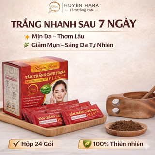 Tắm Trắng Body Cafe Huyền Hana – Bột Tắm Trắng Không Ăn Nắng – Da Trắng Mịn Tự Nhiên – Hộp 26 Plus