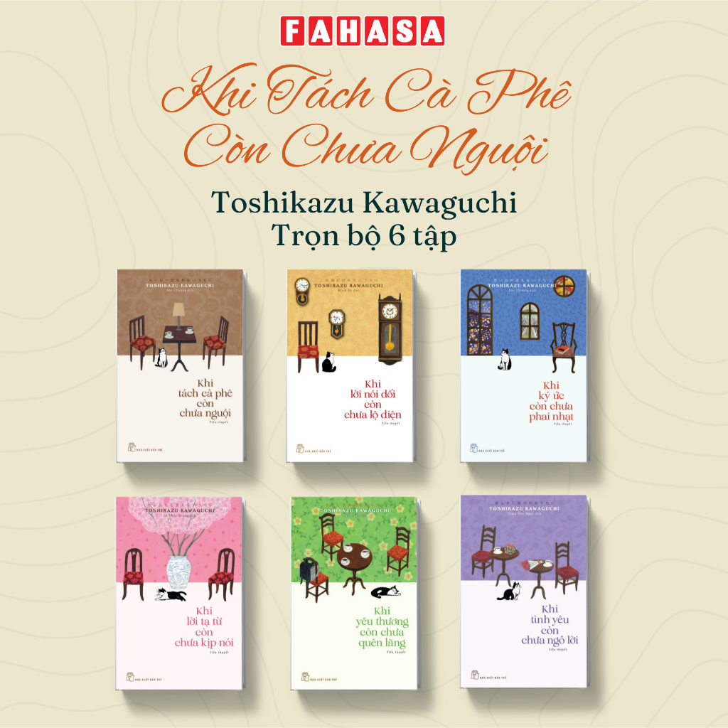 Bộ Sách - "Khi Tách Cà Phê Còn Chưa Nguội" Của Tác Giả Toshikazu Kawaguchi (Trọn Bộ 6 Cuốn)