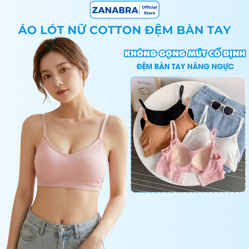 Áo lót nữ cotton đệm bàn tay nâng ngực, áo bra học sinh thiết kế mỏng nhẹ chất thun thoáng mát ZANABRA B727