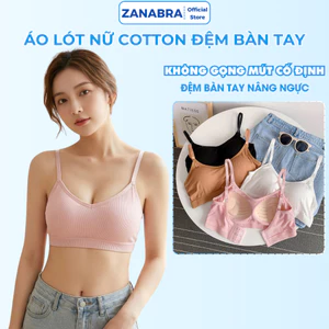 Áo lót nữ cotton đệm bàn tay nâng ngực, áo bra học sinh thiết kế mỏng nhẹ chất thun thoáng mát ZANABRA B727