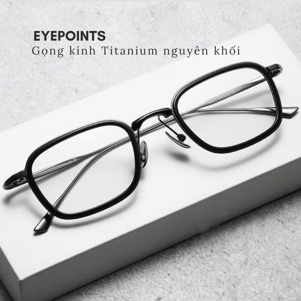 [PHIÊN BẢN CAO CẤP] Gọng Kính Chất liệu Titanium cao cấp dáng sang trọng, chống oxy hóa, càng dẻo