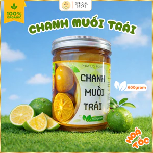 Chanh Muối hũ 600gram - Phat Loi Foods - Chanh tự nhiên, không chứa bảo quản