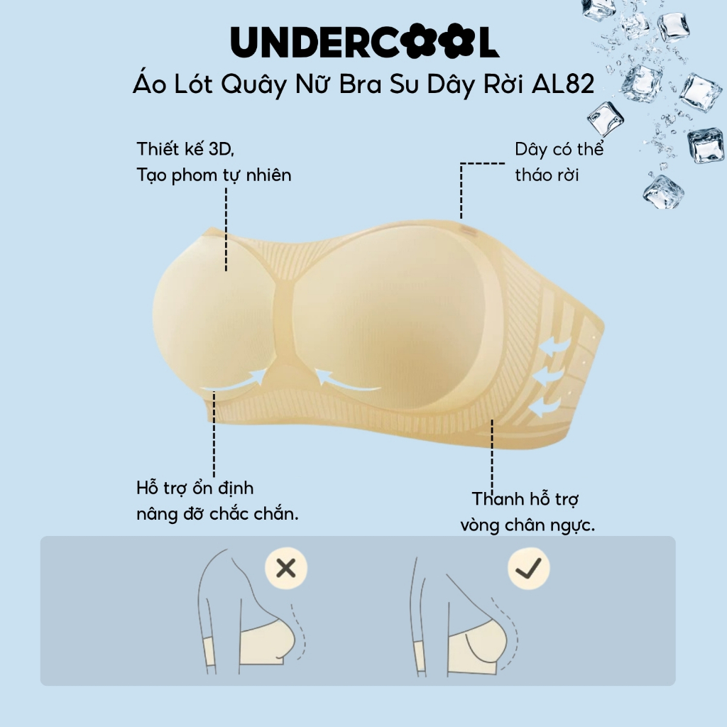 Áo Lót Nữ Áo Bra Quây Nữ UNDERCOOL Bra Su Không Dây Chống Tụt, Dây Rời, Nâng Vòng 1 Không Gọng, Gom Quả Chống Xệ AL82