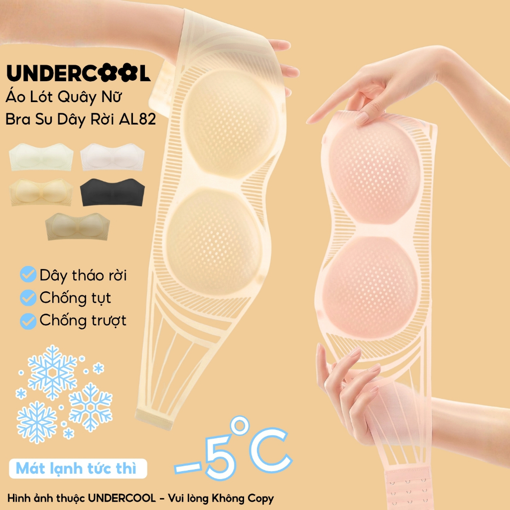Áo Lót Nữ Áo Bra Quây Nữ UNDERCOOL Bra Su Không Dây Chống Tụt, Dây Rời, Nâng Vòng 1 Không Gọng, Gom Quả Chống Xệ AL82