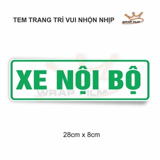 Decal trang trí chữ XE NỘI BỘ vui nhộn, Decal PVC không phai màu không thấm nước