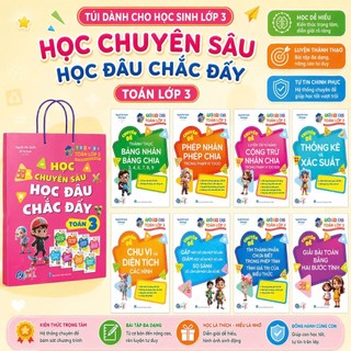 Sách - Túi Trọn Bộ Toán Học Chuyên Sâu Học Đâu Chắc Đấy Lớp 3 - Cả năm ( 8 Cuốn )