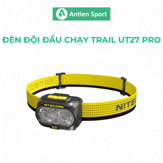 Đèn Đội Đầu NITECORE UT27 Pro Chạy Địa Hình Chạy Trail Siêu Nhẹ Siêu Sáng 800 Lumens Chính Hãng