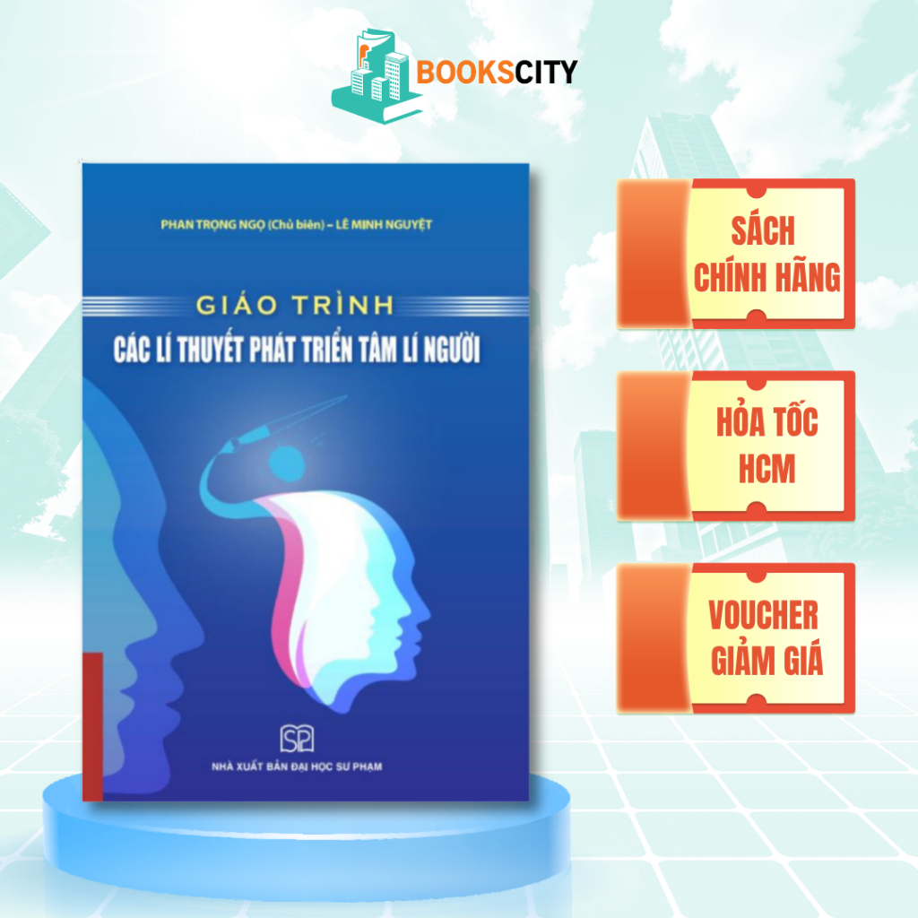 Sách - Giáo trình Các lí thuyết phát triển tâm lí người - NXB Đại học Sư phạm