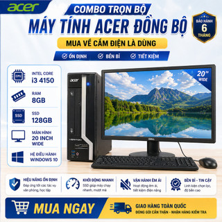 Combo Trọn Bộ Máy Tính Acer Đồng Bộ Core i3 4150 / RAM 8GB / SSD 128GB + Màn Hình 20 Inch - Mua Về Cắm Điện Là Dùng