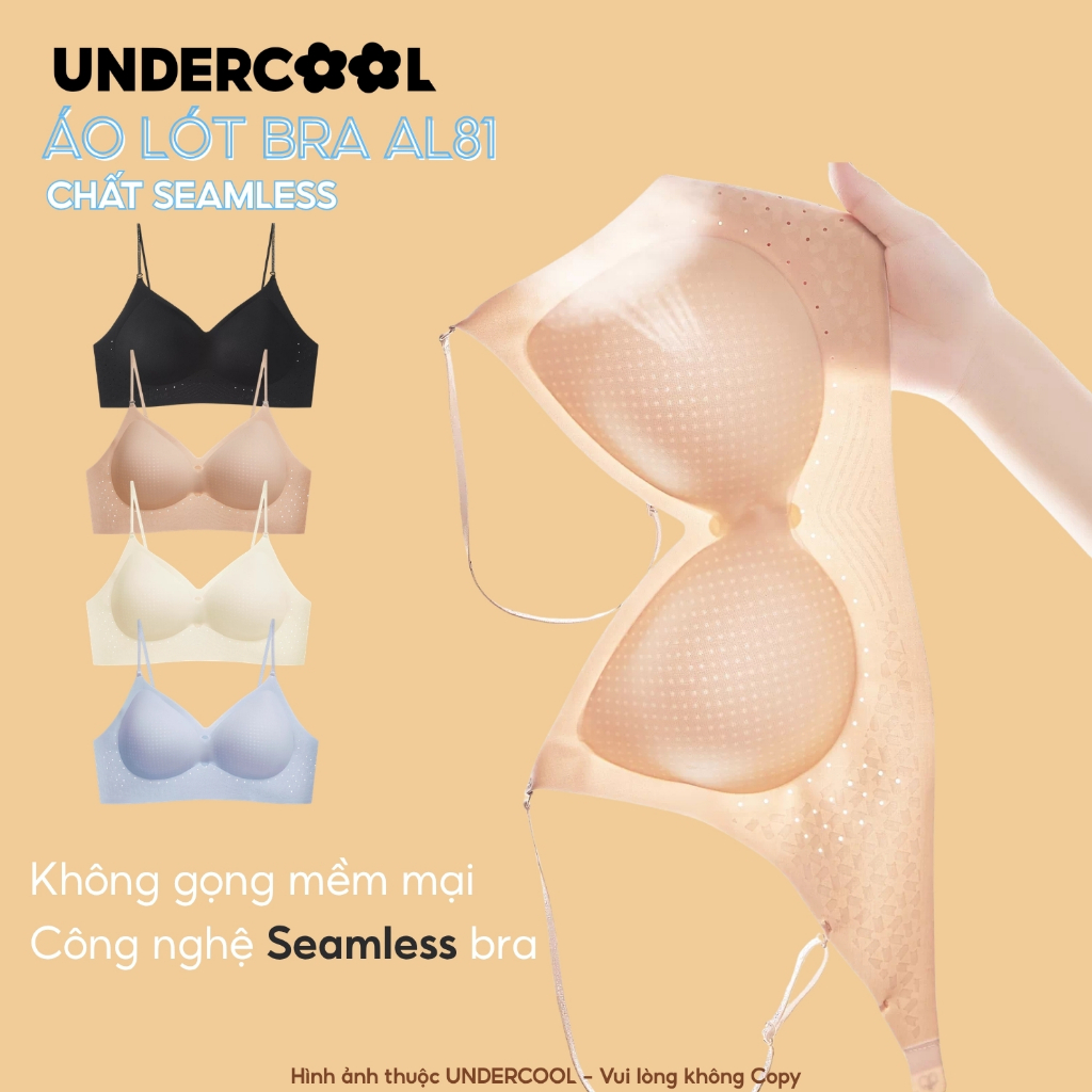 Áo Lót Ngực Bra Nữ UNDERCOOL - Áo Ngực Su Không Gọng Seamless, Đệm Mút Cố Định, Mềm Mại Thoáng Khí Chống Lộ AL81