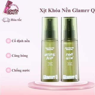 Xịt Khóa Nền Glamrr Q Xịt Khóa Cố Định Makeup Glamr Q Xịt Nền 24h Vegan Super Stay Makeup Fixer 50ml - Skinora Beauty