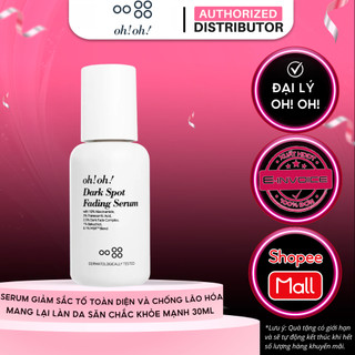 Serum Ức Chế Sắc Tố, Làm Sáng Da Mờ Nám Oh!Oh! Dark Spot Fading Serum