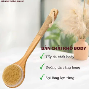 Bàn chải khô body tẩy tế bào chết,giảm thâm sần giúp da chắc khỏe và mịn màng -MỸ NGHỆ DƯỠNG SINH HT