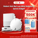 Robot Hút Bụi Lau Nhà Roborock Qrevo Edge T Chính Hãng | Tự Đổ Rác, Giặt Sấy Giẻ Bảo Hành 24 Tháng — ảnh 1