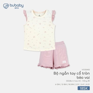 Bubaby IVS130400 T4.1 Bộ ngắn tay cổ tròn bèo vai 🔅cho bé