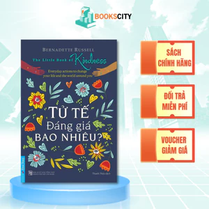 Sách - Tử Tế Đáng Giá Bao Nhiêu? (Khổ nhỏ) - Bernadette Russell