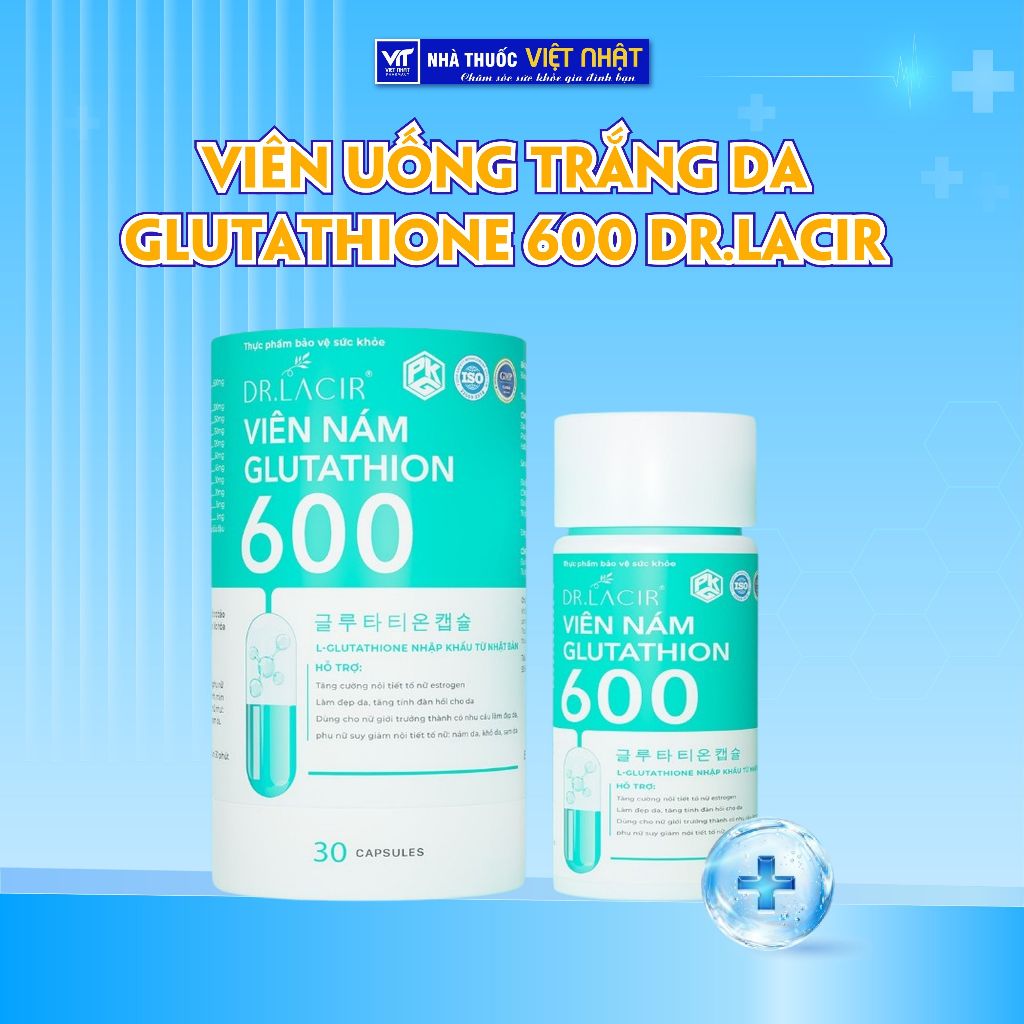 dr lacir glutathione 600 Skin Whitening 30's Preventing Melasma Free Shipping Vin Ung Trng Da Nga