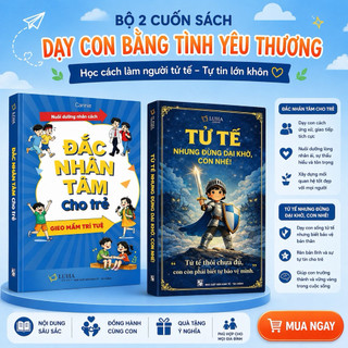 Sách - Combo 2 cuốn: Đắc nhân tâm cho trẻ + Tử tế nhưng đừng dại khờ con nhé