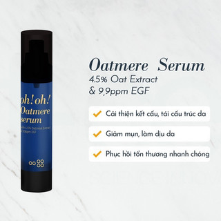 Tinh Chất Tế Bào Gốc, Tái Tạo Da oh!oh! Oatmere Serum (Oat Extract & 9,9ppm EGF) 25ml