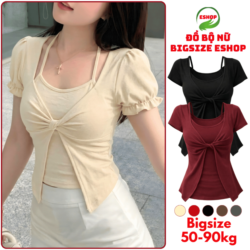 Áo Thun Nữ Tay Ngắn Cổ Yếm Xoắn Ngực ESHOP Chất Thun Tăm Dày Dặn Thoáng Mát Bigsize 45-85kg MS529