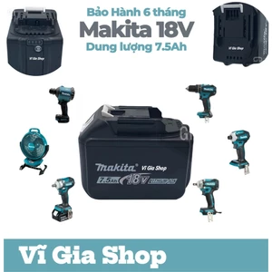 PIN MAKITA 18V - 21V DUNG LƯỢNG 7500MAH (15 CELL) – DÒNG XẢ CAO 75A CHÂN PIN PHỔ THÔNG M21