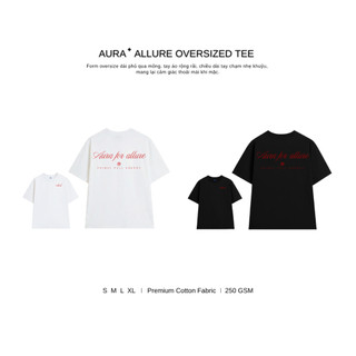 Áo thun Aura✦ ALLURE Oversized Tee 100% Cotton Unisex T-shirt