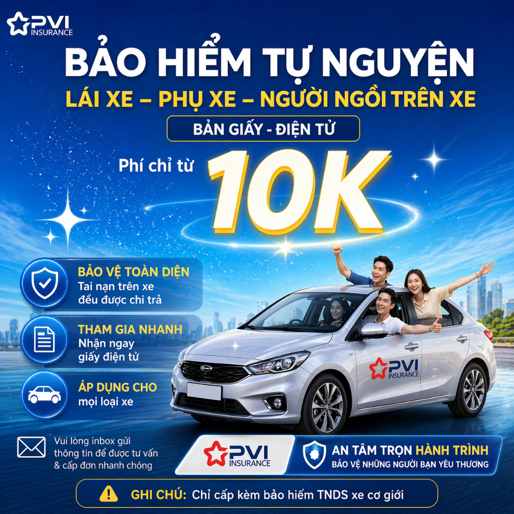 (KHÔNG CẤP LẺ) Bảo hiểm Tự nguyện lái, phụ xe & người ngồi trên xe , Bản giấy & Điện tử 1-3 năm, Bảo hiểm xe PVI