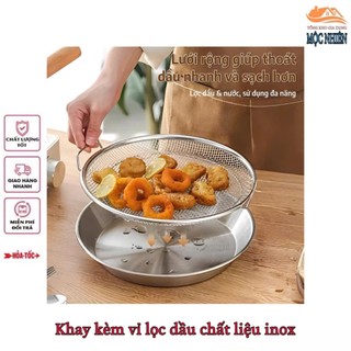 Khay kèm vỉ lưới lọc dầu ăn có tay cầm, chất liệu inox an toàn - tiện dụng, siêu bền
