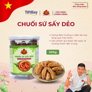 Chuối Sứ Sấy Dẻo 300g - Chay mặn đều dùng được - TiPiKay Shop