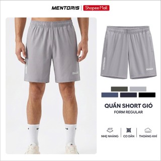 Quần Đùi Nam MENTORIS, Quần Short Gió Cao Cấp, Mềm Mại, Form Gọn Gàng, Trẻ Trung, Dễ Phối Đồ MSR2601
