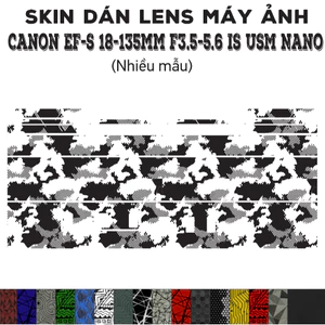 Skin dán Lens Canon EF-S 18-135mm f3.5-5.6 IS USM Nano (Nhiều mẫu) | Decal Film 3M dán bảo vệ ống kính 18-135 mm