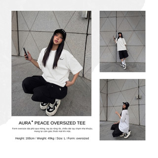 Áo thun Aura✦ For Peace Oversized Tee 100% Cotton Unisex T-shirt