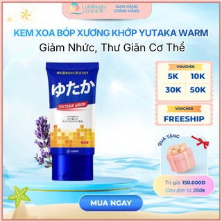 Kem Xoa Bóp Xương Khớp Yutaka Warm Hỗ Trợ Giảm Nhức(nắpdep Mỏi, Thư Giãn Cơ Thể, Chiết Xuất Gừng Ngải Cứu 50g
