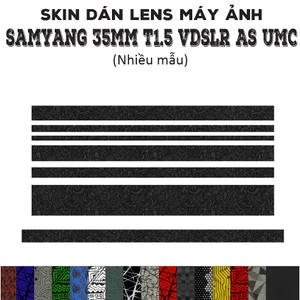 Skin dán Lens Samyang 35mm T1.5 VDSLR AS UMC (Nhiều mẫu) | Decal Film 3M dán bảo vệ ống kính máy ảnh 35 mm